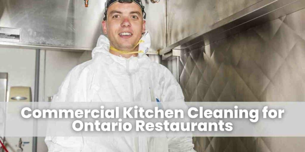Commercial Kitchen Cleaning for Ontario Restaurants