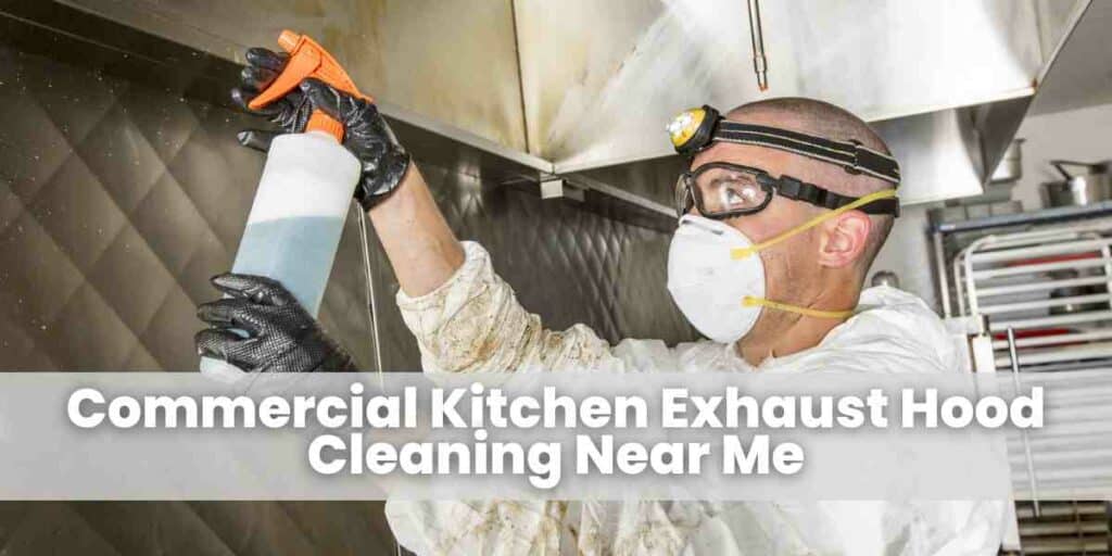Commercial Kitchen Exhaust Hood Cleaning Near Me