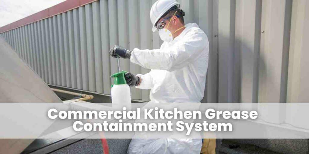 Commercial Kitchen Grease Containment System