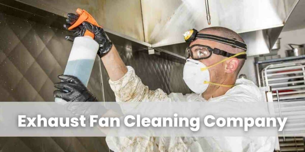 Exhaust Fan Cleaning Company