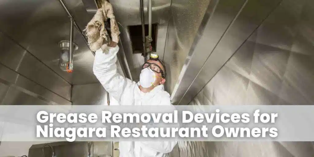 Grease Removal Devices for Niagara Restaurant Owners