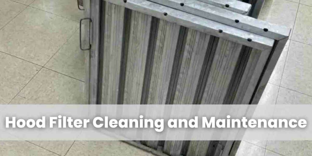 Hood Filter Cleaning and Maintenance