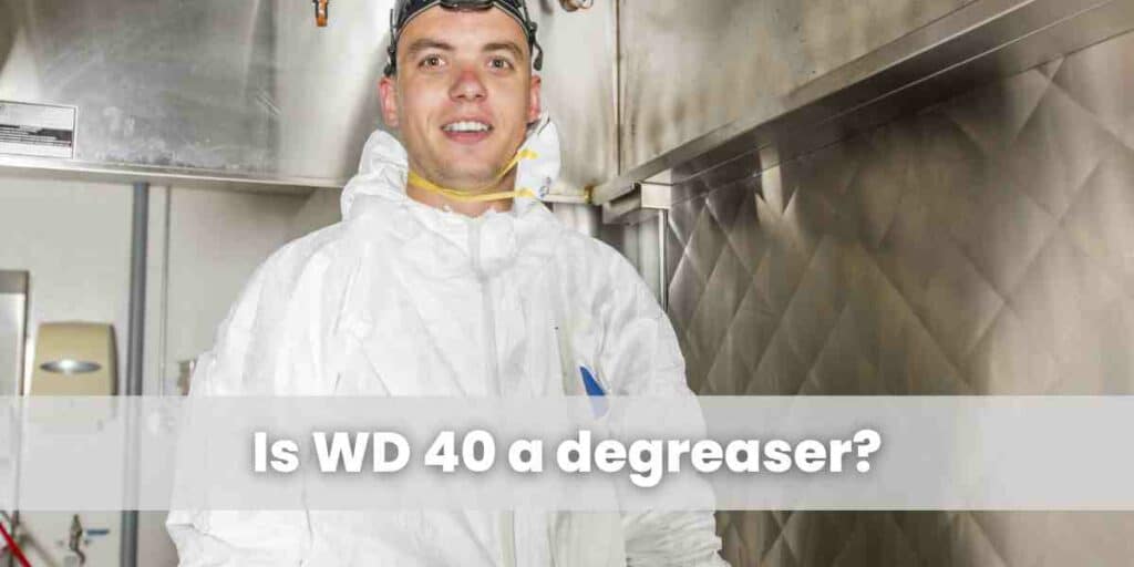 Is WD 40 a degreaser?