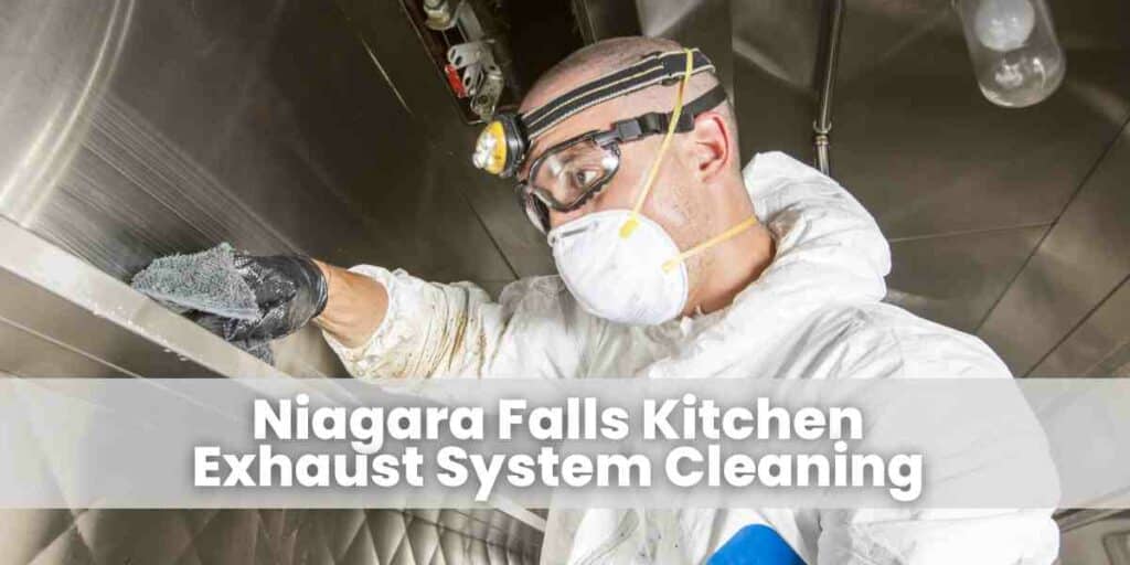 Niagara Falls Kitchen Exhaust System Cleaning