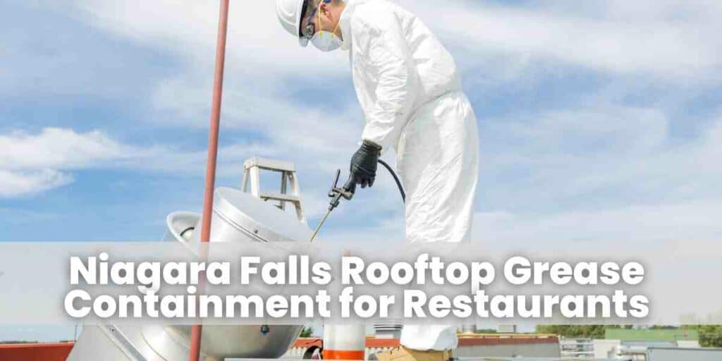 Niagara Falls Rooftop Grease Containment for Restaurants