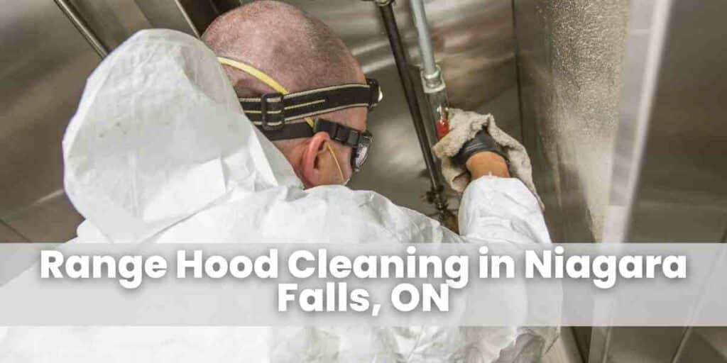 Range Hood Cleaning in Niagara Falls, ON