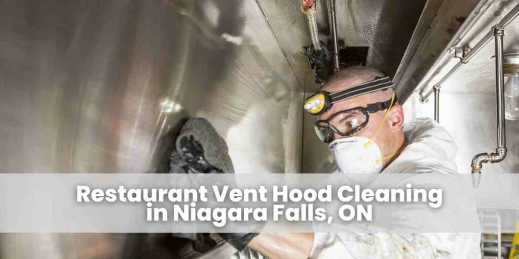 Restaurant Vent Hood Cleaning in Niagara Falls, ON