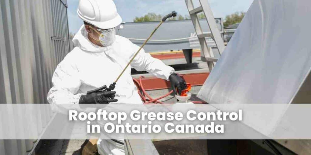 Rooftop Grease Control in Ontario Canada