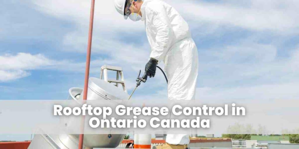 Rooftop Grease Control in Ontario Canada